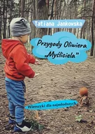 E-booki - kultura i sztuka - Przygody Oliwiera „Myśliciela” - miniaturka - grafika 1