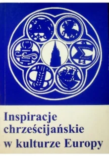 Inspiracje chrześcijańskie w kulturze Europy - Religia i religioznawstwo - miniaturka - grafika 1