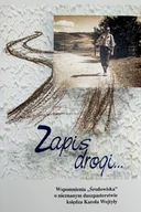 Biografie i autobiografie - Zapis drogi Wspomnienia o nieznanym duszpasterstwie księdza Karola Wojtyły - miniaturka - grafika 1