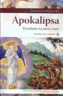 Salwator Apokalipsa Przesłanie na nasze czasy - Danuta Piekarz - Religia i religioznawstwo - miniaturka - grafika 2