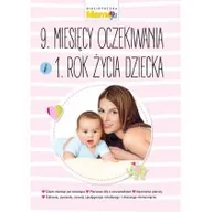 Książki medyczne - 9 miesięcy oczekiwania i 1 rok życia dziecka - Machajska Joanna - miniaturka - grafika 1