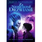 Literatura popularno naukowa dla młodzieży - Szczygielski Marcin Za niebieskimi drzwiami - mamy na stanie, wyślemy natychmiast - miniaturka - grafika 1