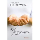 Literatura obyczajowa - Kod przeznaczenia - Magdalena Trubowicz - miniaturka - grafika 1