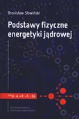Technika - Podstawy fizyczne e........i jądrowej - miniaturka - grafika 1
