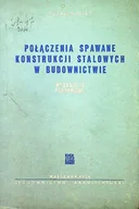 Książki o kulturze i sztuce - Połączenia spawane konstrukcji stalowych w budownictwie - miniaturka - grafika 1
