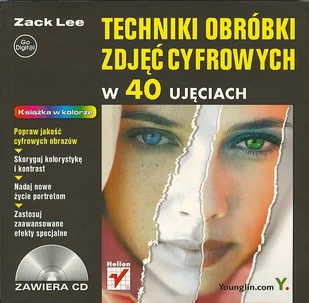 Techniki Obróbki Zdjęć Cyfrowych w 40 Ujęciach + Płyta CD - Grafika i DTP - miniaturka - grafika 1