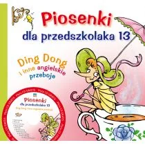 Piosenki dla przedszkolaka 13 Ding Dong i inne angielskie przeboje Danuta Zawadzka - Książki o kulturze i sztuce - miniaturka - grafika 1