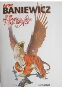 ARTUR BANIEWICZ GDZIE KSIĘŻNICZEK BRAK CNOTLIWYCH WYD. 2003 - Powieści - miniaturka - grafika 2