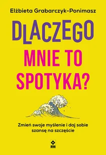 Dlaczego mnie to spotyka - Rozwój osobisty - miniaturka - grafika 1