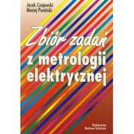 Technika - Czajewski Jacek, Poniński Maciej Zbiór zadań z metrologii elektrycznej - miniaturka - grafika 1