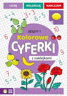 ZIELONA SOWA Kolorowe cyferki z naklejkami. Zeszyt 1 - praca zbiorowa - Kolorowanki, wyklejanki - miniaturka - grafika 2