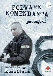Folwark komendanta. Początki - E-booki - literatura faktu - miniaturka - grafika 1