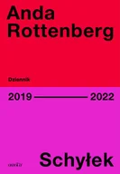 Pamiętniki, dzienniki, listy - Schyłek. Dziennik 2019-2022 - Anda Rottenberg - książka - miniaturka - grafika 1