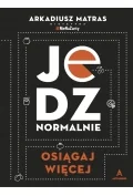 Jedz normalnie. Osiągaj więcej. Dietetyka #NieNaŻarty - Poradniki hobbystyczne - miniaturka - grafika 1