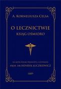 Książki medyczne - Graf-ika O lecznictwie ksiąg ośmioro Celsa A. Korneliusz - miniaturka - grafika 1