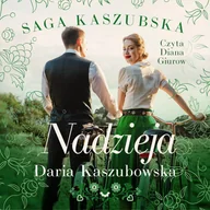 Audiobooki - romanse - Nadzieja. Saga Kaszubska. Tom 7 - miniaturka - grafika 1