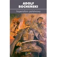 Historia Polski - Imperializm państwowy - Adolf Bocheński - miniaturka - grafika 1