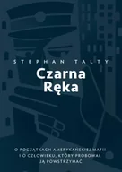 Felietony i reportaże - Czarna Ręka. O początkach amerykańskiej mafii i o człowieku, który próbował ją powstrzymać - Stephen Talty - miniaturka - grafika 1