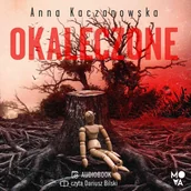 Audiobooki - kryminał, sensacja, thriller - Okaleczone - miniaturka - grafika 1