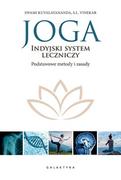 Poradniki psychologiczne - Joga. Indyjski system leczniczy. Podstawowe metody i zasady - miniaturka - grafika 1