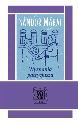 Czytelnik Sandor Marai Wyznania patrycjusza