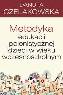 Pedagogika Metodyka edukacji polonistycznej Nowa - Pedagogika i dydaktyka - miniaturka - grafika 2