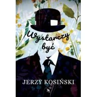 Proza - Jerzy Kosiński Wystarczy być - miniaturka - grafika 1