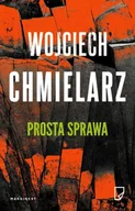 Kryminały - Prosta sprawa - Wojciech Chmielarz - miniaturka - grafika 1