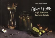 Książki kucharskie - Fifka i żulik, czyli domowa kuchnia łódzka Regio - miniaturka - grafika 1