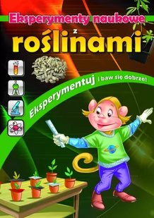 Eksperymenty naukowe z roślinami - Literatura popularno naukowa dla młodzieży - miniaturka - grafika 1