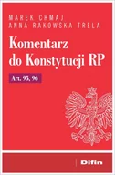 Prawo - Difin Komentarz do Konstytucji RP. Art. 95, 96 Marek Chmaj, Anna Rakowska-Trela - miniaturka - grafika 1