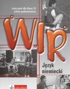 Wir. Język niemiecki. Ćwiczenia dla klasy 6 szkoły podstawowej - Podręczniki dla szkół podstawowych - miniaturka - grafika 1