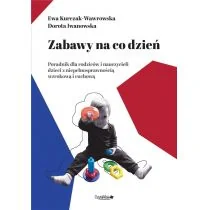 Zabawy na co dzień poradnik dla rodziców i nauczycieli dzieci z niepełnosprawnością wzrokową i ruchową Kurczak-Wawrowska Ewa Iwanowska Dorota - Psychologia - miniaturka - grafika 2