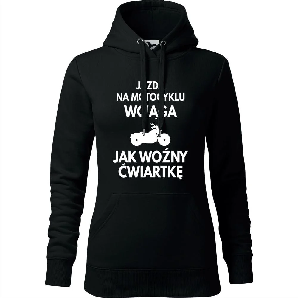 Damska Bluza Z Kapturem - Jazda Na Motocyklu Wciąga Jak Woźny Ćwiartkę Czarny S