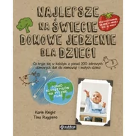 Książki kucharskie - Najlepsze na świecie domowe jedzenie dla dzieci - miniaturka - grafika 1