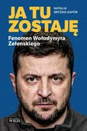 E-booki - nauka - Ja tu zostaję. Fenomen Wołodymyra Zełenskiego - miniaturka - grafika 1