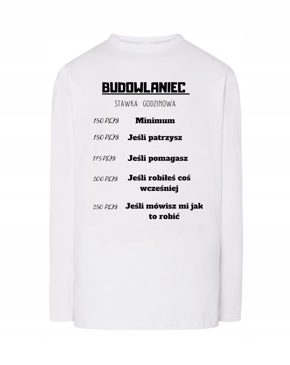 Longsleeve BUDOWLANIEC STAWKA GODZINOWA r.XS