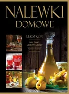 Napoje - Nalewki domowe. Leksykon. Nalewki, likiery, miody - miniaturka - grafika 1