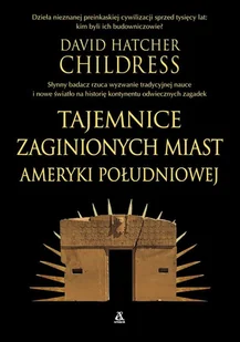 Tajemnice zaginionych miast Ameryki Południowej - Archeologia - miniaturka - grafika 1