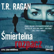 Audiobooki - kryminał, sensacja, thriller - Śmiertelna rozpacz T.R. Ragan - miniaturka - grafika 1