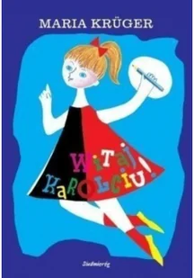 Siedmioróg Witaj Karolciu - Maria Kruger - Lektury szkoła podstawowa - miniaturka - grafika 3