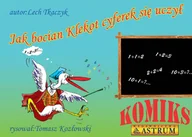 Komiksy dla dorosłych - Astrum Lech Tkaczyk Komiks, Jak bocian Klekot cyferek się uczył + CD - miniaturka - grafika 1