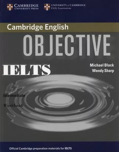 Objective IELTS Intermediate Workbook - Michael Black, Wendy Sharp - Książki do nauki języka angielskiego - miniaturka - grafika 1