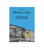 Albumy o  sztuce - Biskupski Łukasz Prosto z ulicy - miniaturka - grafika 1