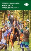 Historia świata - Krucjata połabska 1147 - Robert F. Barkowski - miniaturka - grafika 1
