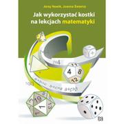 NOWIK Jak wykorzystać kostki na lekcjach matematyki / wysyłka w 24h od 3,99