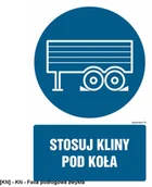 Tablice BHP - SIGNPROJECT GL037 - Stosuj kliny pod koła 700x1050 - miniaturka - grafika 1