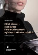 WYDAWNICTWO NAUKOWE SCHOLAR SP.Z O.O. 20 LAT PÓŹNIEJ OSOBOWOŚĆ I HIERARCHIA WARTOŚCI