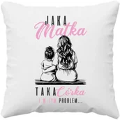 Poduszki do karmienia - Jaka matka, taka córka - poduszka na prezent - miniaturka - grafika 1