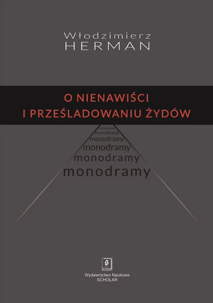 Herman Włodzimierz O nienawiści i prześladowaniu Żydów